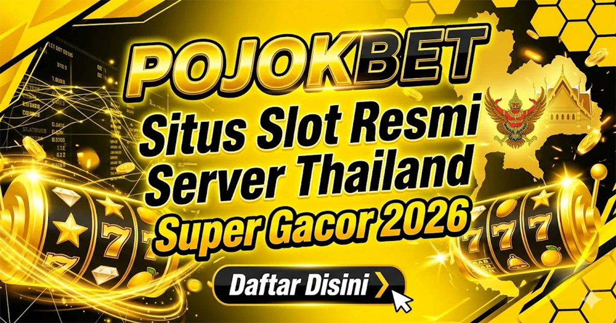 PojokBet - Daftar Situs Resmi Slot Server Thailand Gacor 2026 Mudah Maxwin Disini